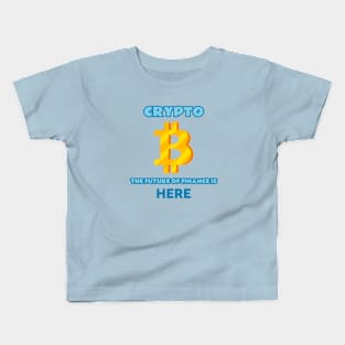 Crypto: the Future of Finance is Here Crypto Kids T-Shirt